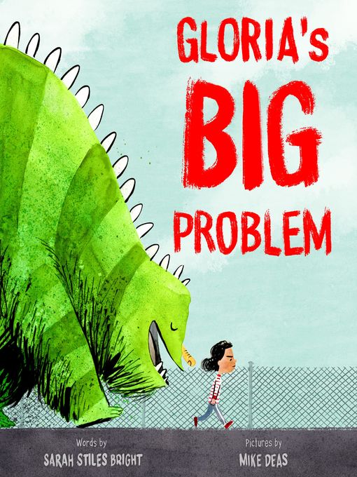 Title details for Gloria's Big Problem by Sarah Stiles Bright - Wait list